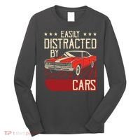 Easily Distracted By Cars Classic Muscle Car Guy Car Lover Long Sleeve Shirt thumb 0