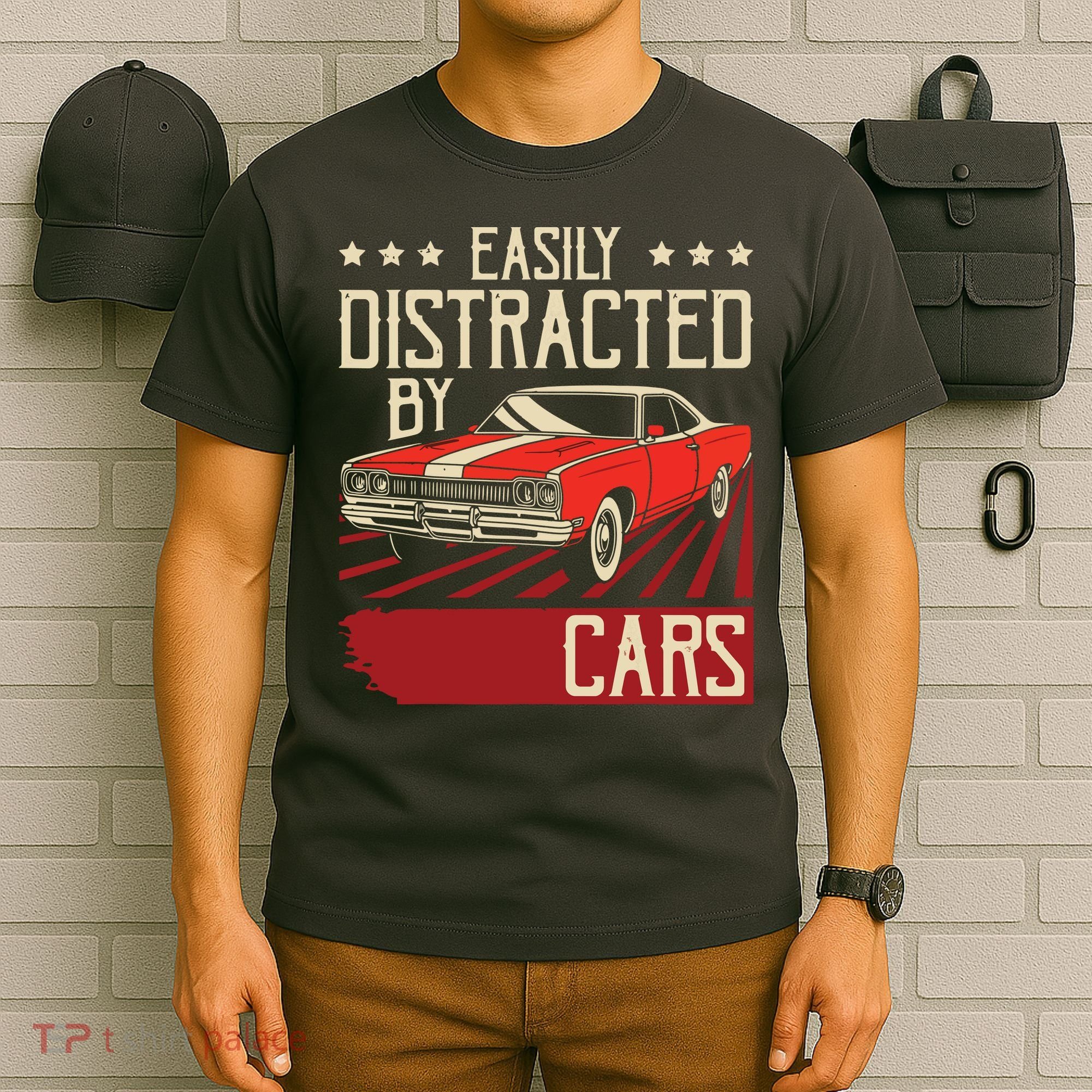 Easily Distracted By Cars Classic Muscle Car Guy Car Lover T-Shirt