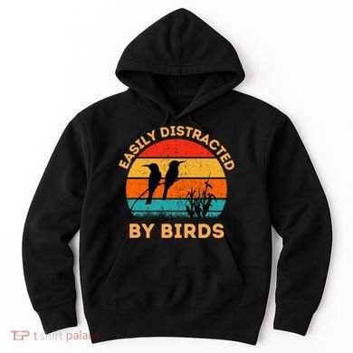 Easily Distracted By Birds Hoodie