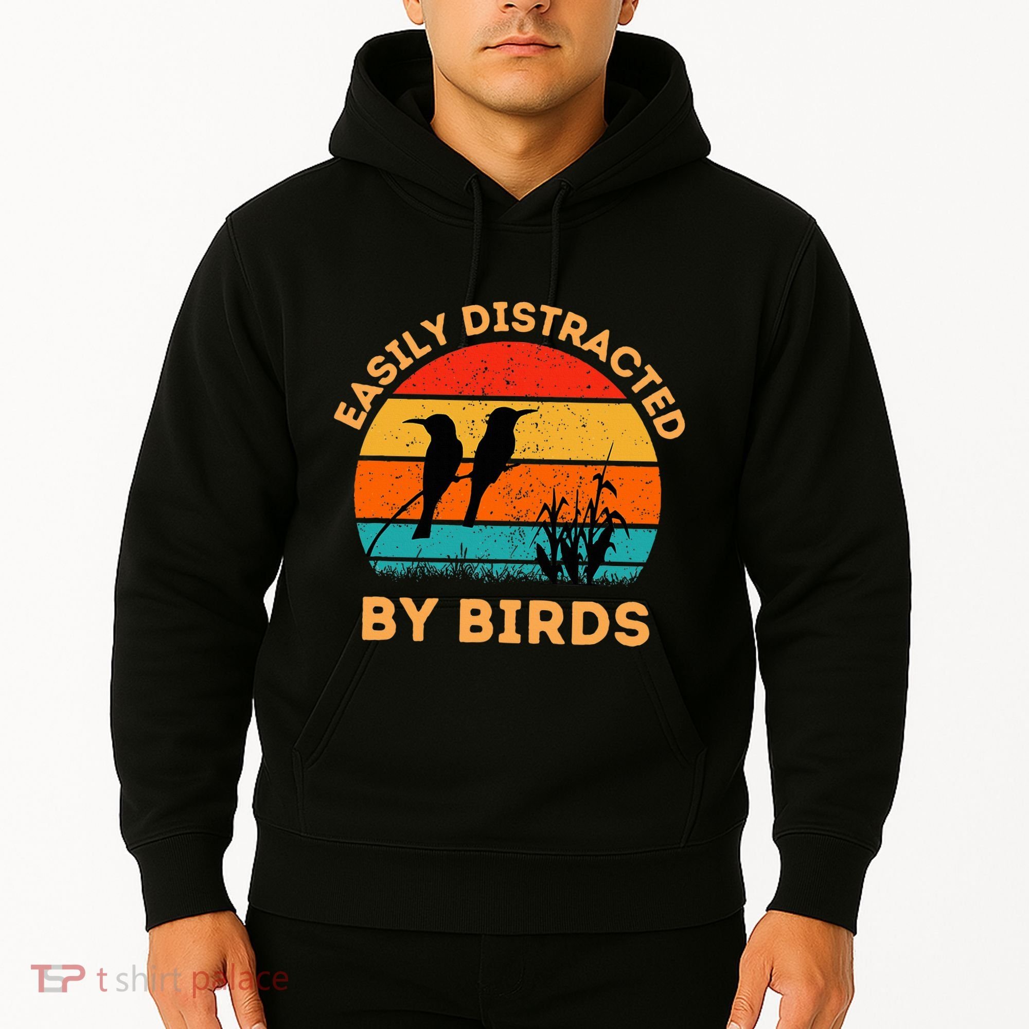 Easily Distracted By Birds Hoodie