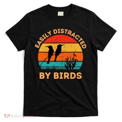 Easily Distracted By Birds T-Shirt