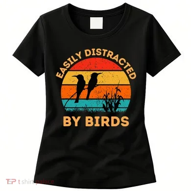Easily Distracted By Birds Women's T-Shirt