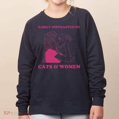 Easily Distracted By Cats And Women Funny For Lesbian Pride Women's Sweatshirt