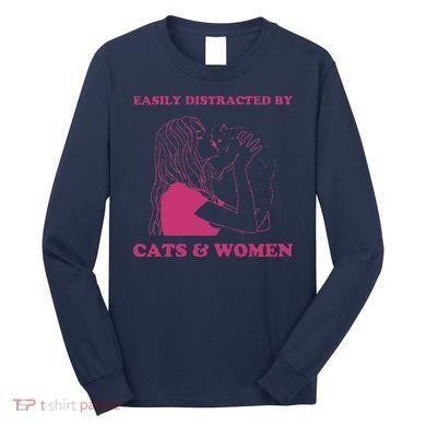 Easily Distracted By Cats And Women Funny For Lesbian Pride Long Sleeve Shirt