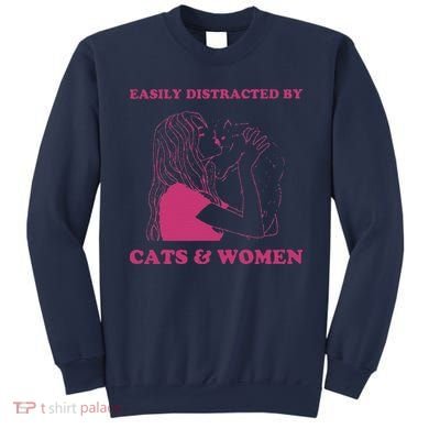 Easily Distracted By Cats And Women Funny For Lesbian Pride Sweatshirt