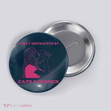 Easily Distracted By Cats And Women Funny For Lesbian Pride Button