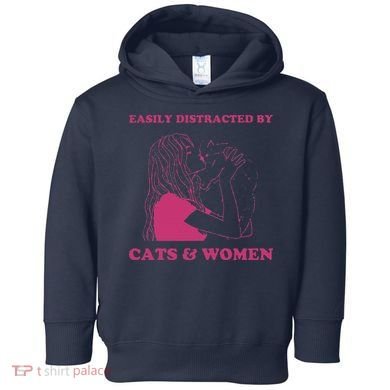 Easily Distracted By Cats And Women Funny For Lesbian Pride Toddler Hoodie
