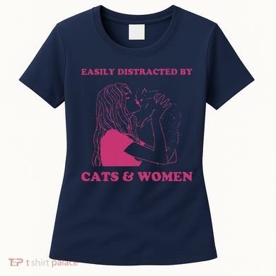 Easily Distracted By Cats And Women Funny For Lesbian Pride Women's T-Shirt