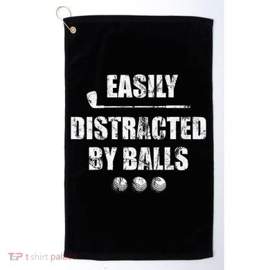 Easily Distracted By Balls Funny Golf Ball Putt Golf Towel