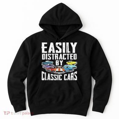 Easily Distracted By Classic Cars Hoodie