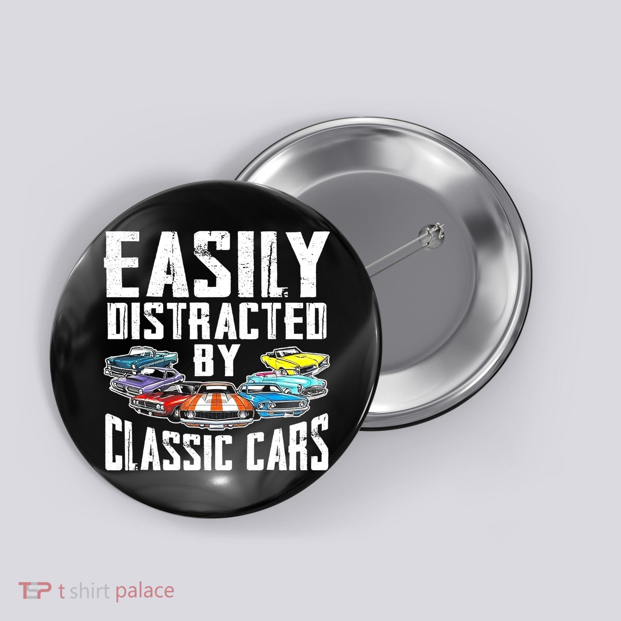 Easily Distracted By Classic Cars Button