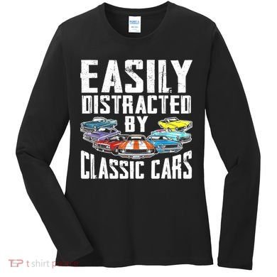Easily Distracted By Classic Cars Women's Long Sleeve Shirt