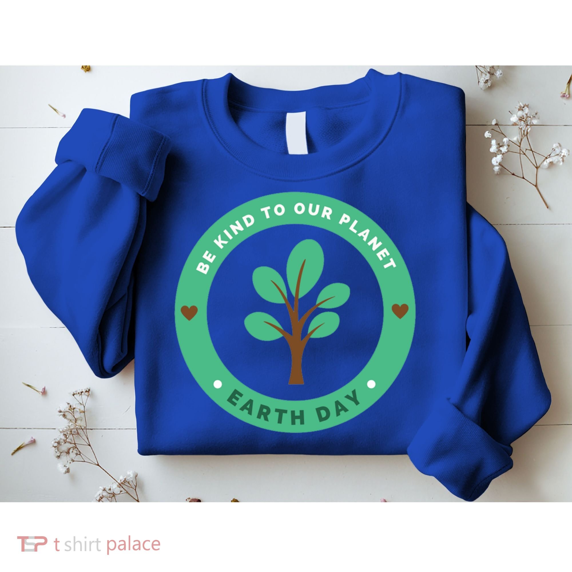 Earth Day Be Kind To Earth Be Kind To Our Planet Eco Gift Sweatshirt