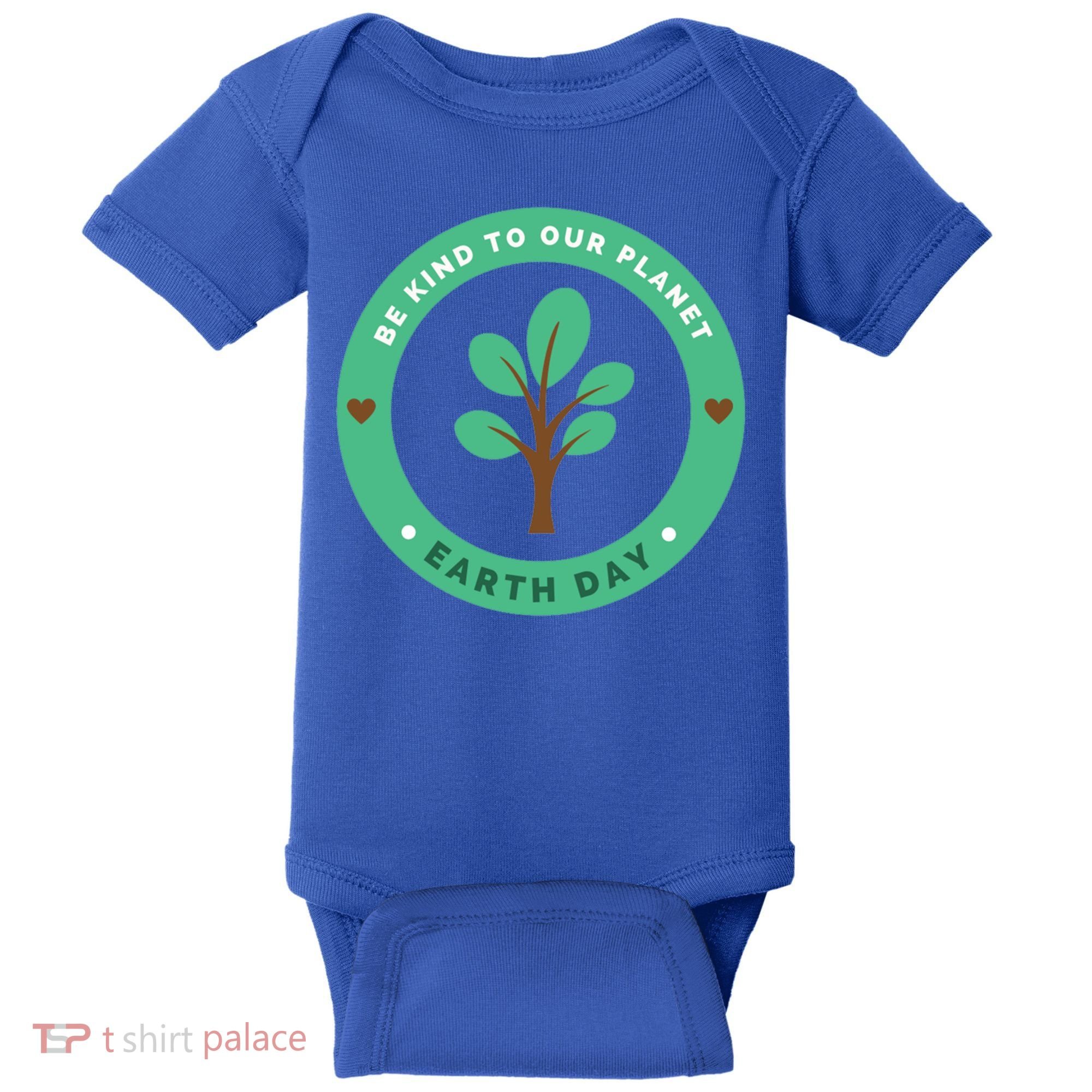 Earth Day Be Kind To Earth Be Kind To Our Planet Eco Gift Baby Bodysuit