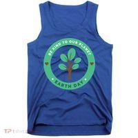Earth Day Be Kind To Earth Be Kind To Our Planet Eco Gift Tank Top thumb 0