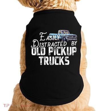 Easily Distracted By Old Pickup Trucks Cute Trucker Doggie Tank