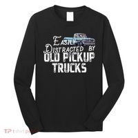 Easily Distracted By Old Pickup Trucks Cute Trucker Long Sleeve Shirt thumb 0