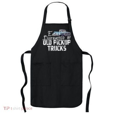 Easily Distracted By Old Pickup Trucks Cute Trucker Apron