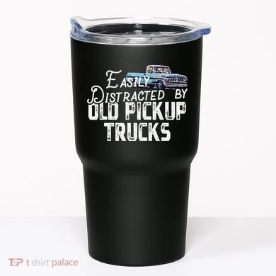 Easily Distracted By Old Pickup Trucks Cute Trucker Tumbler
