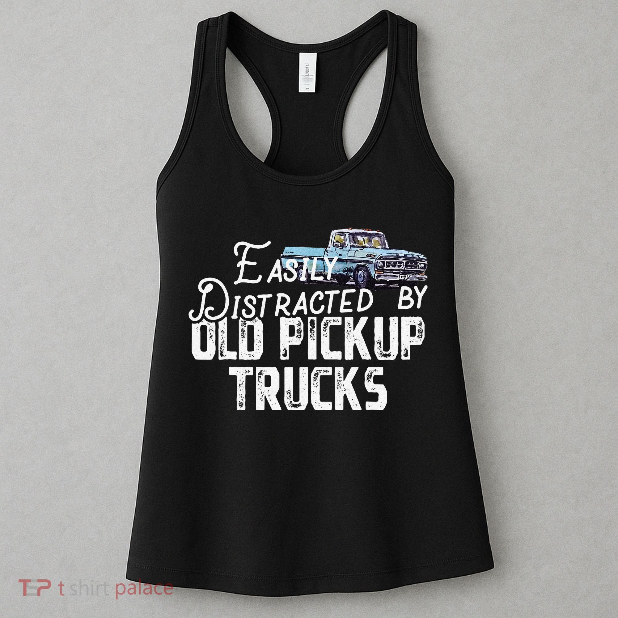Easily Distracted By Old Pickup Trucks Cute Trucker Women's Tank Top