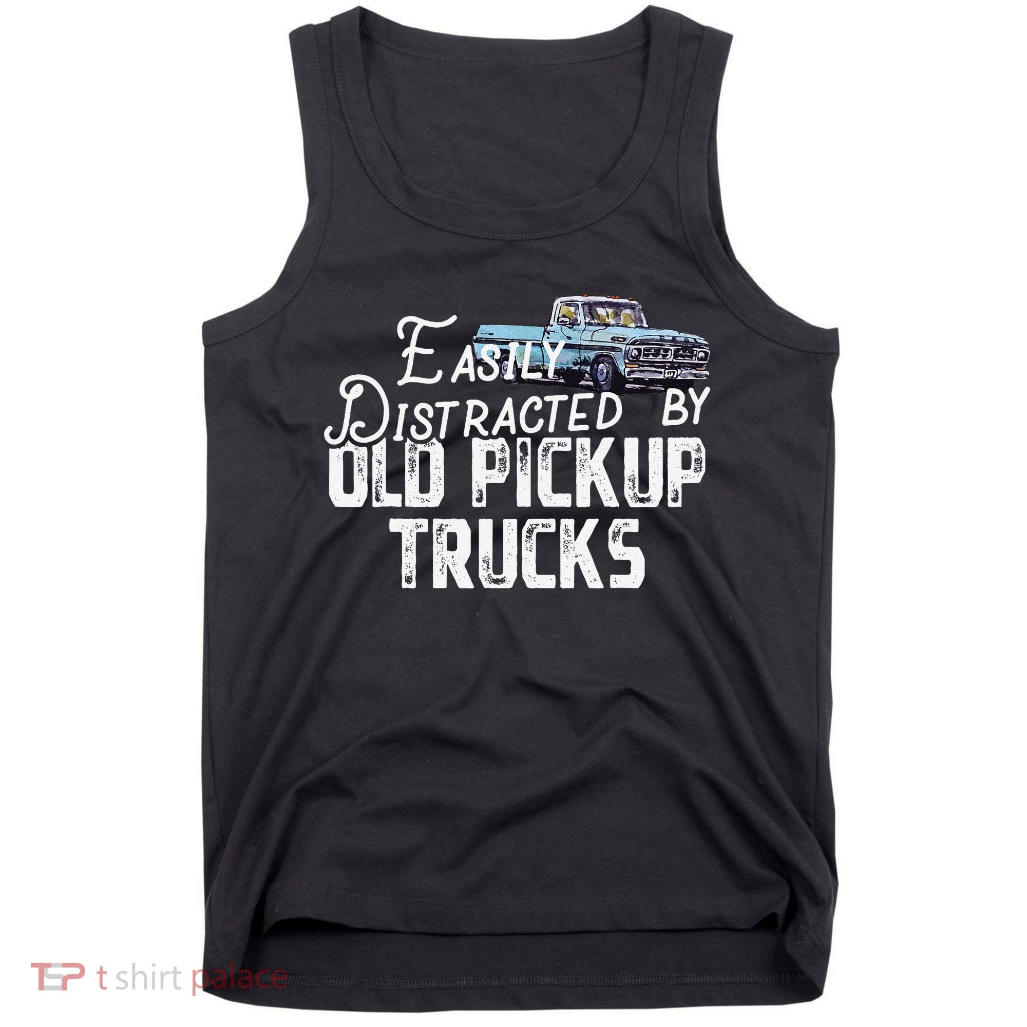 Easily Distracted By Old Pickup Trucks Cute Trucker Tank Top