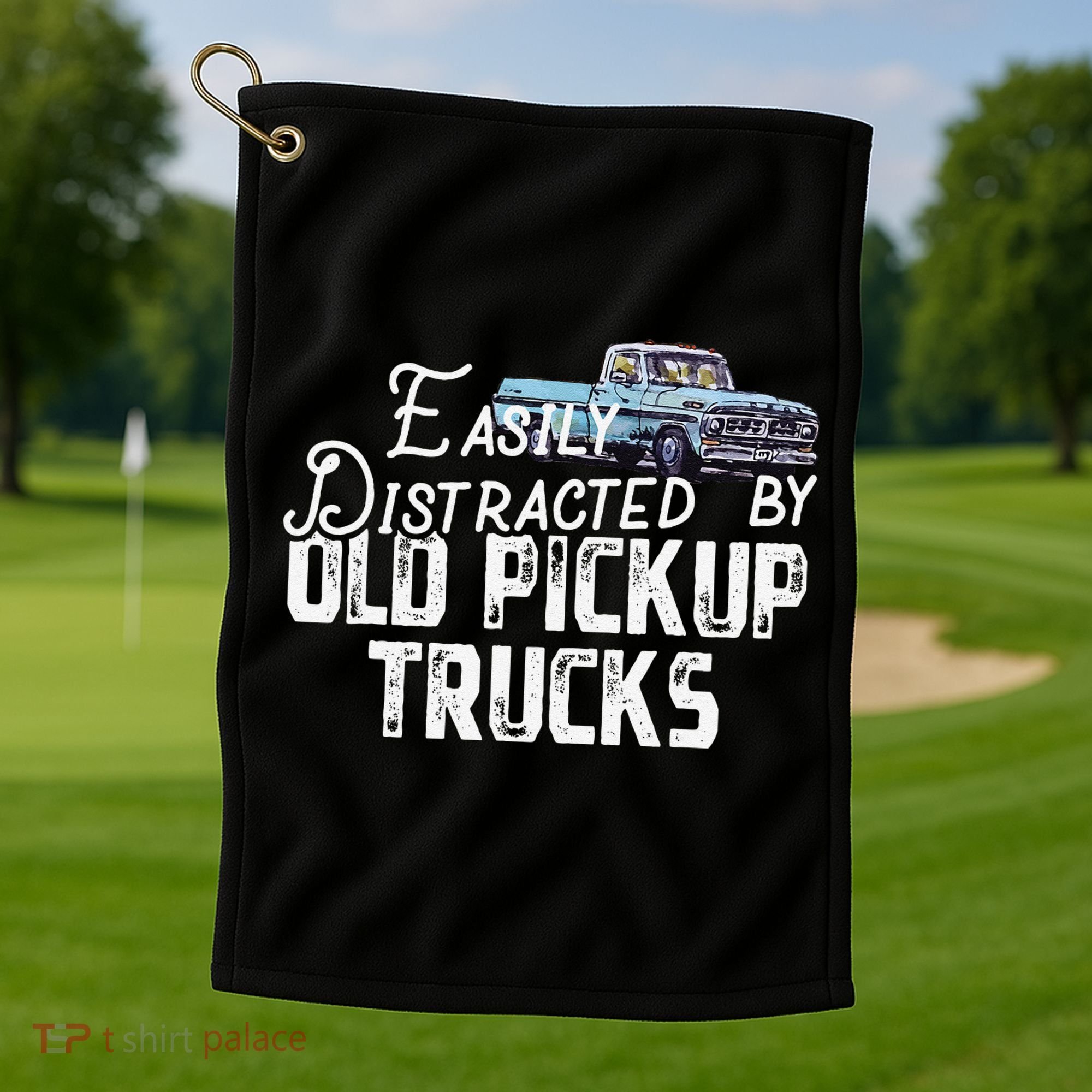 Easily Distracted By Old Pickup Trucks Cute Trucker Golf Towel