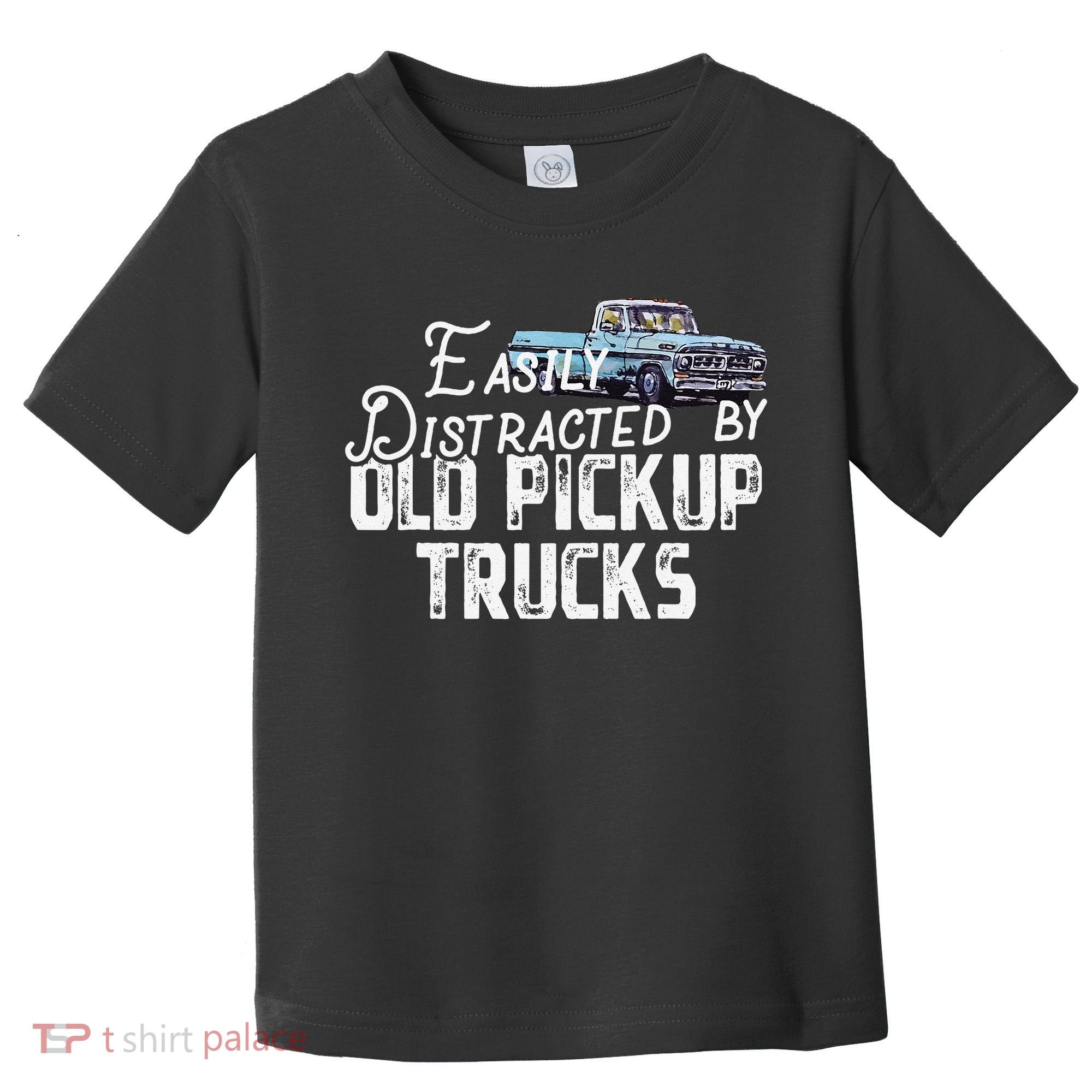 Easily Distracted By Old Pickup Trucks Cute Trucker Toddler T-Shirt