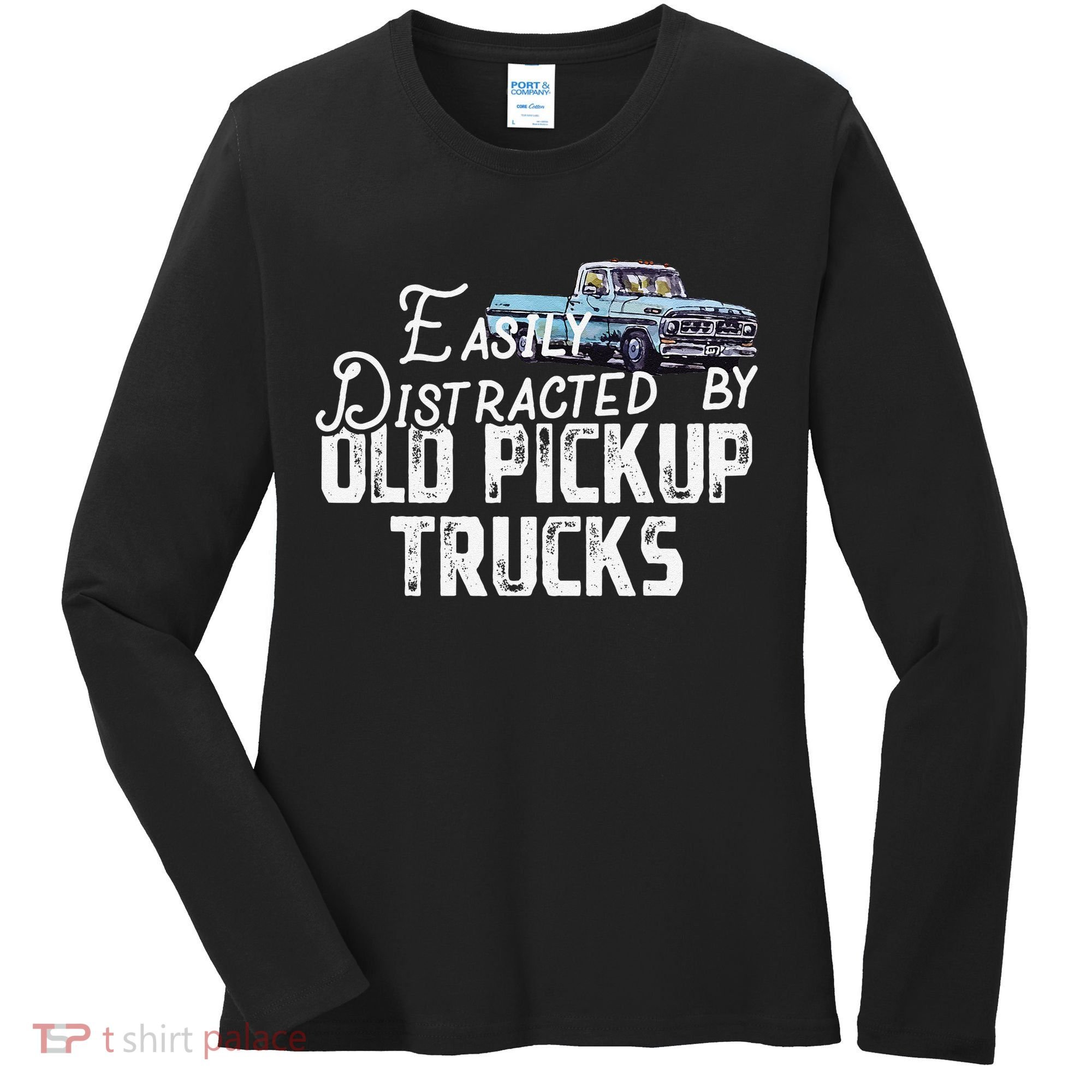 Easily Distracted By Old Pickup Trucks Cute Trucker Women's Long Sleeve Shirt