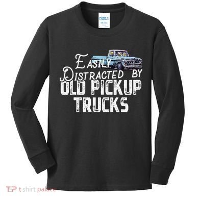 Easily Distracted By Old Pickup Trucks Cute Trucker Kids Long Sleeve Shirt