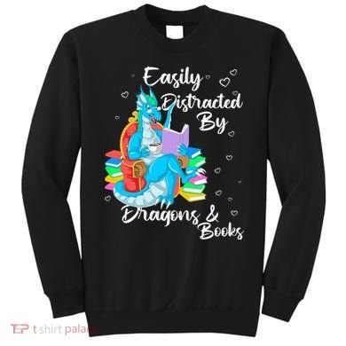 Easily Distracted By Dragons And Books Sweatshirt