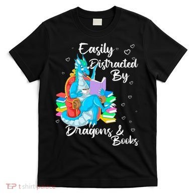 Easily Distracted By Dragons And Books T-Shirt
