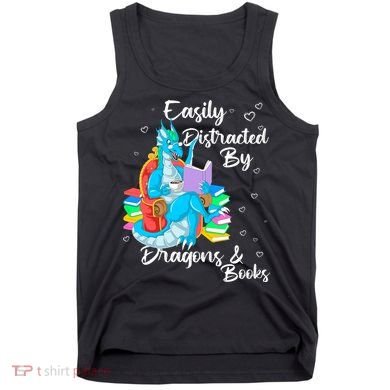 Easily Distracted By Dragons And Books Tank Top