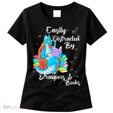 Easily Distracted By Dragons And Books Women's T-Shirt