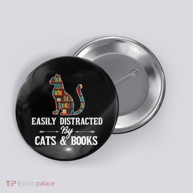 Easily Distracted by Cats and Books Cat Design Button