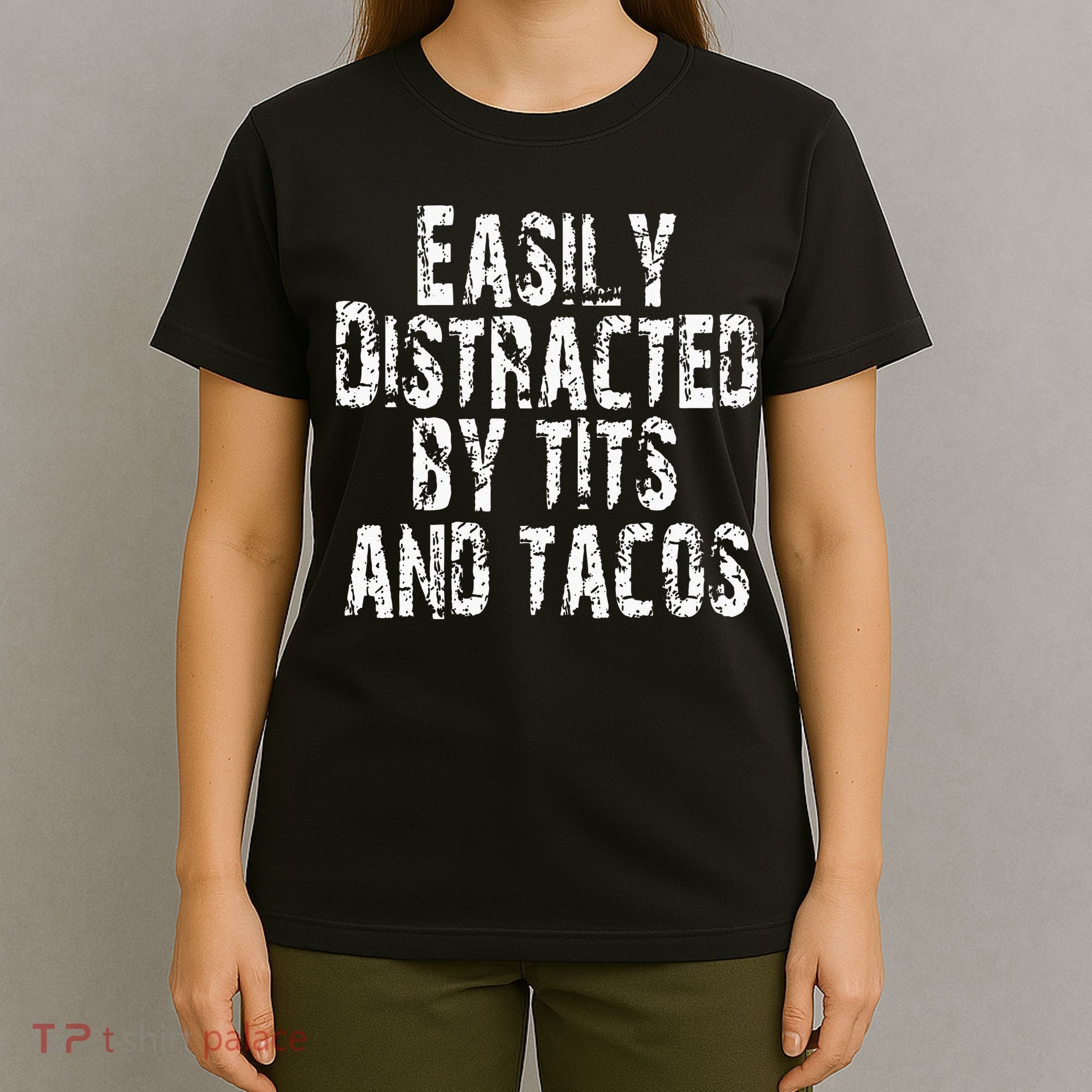Easily Distracted By Tits And Tacos Vintage Adult Humor T-Shirt