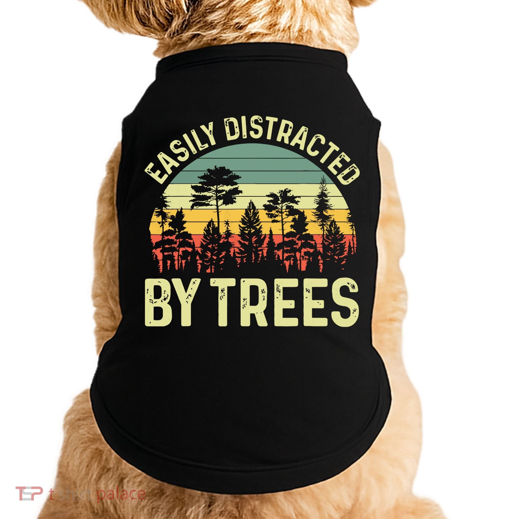 Easily Distracted By Trees Funny Tree Planting Trees Doggie Tank