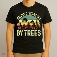 Easily Distracted By Trees Funny Tree Planting Trees T-Shirt thumb 3