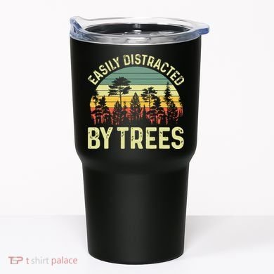Easily Distracted By Trees Funny Tree Planting Trees Tumbler