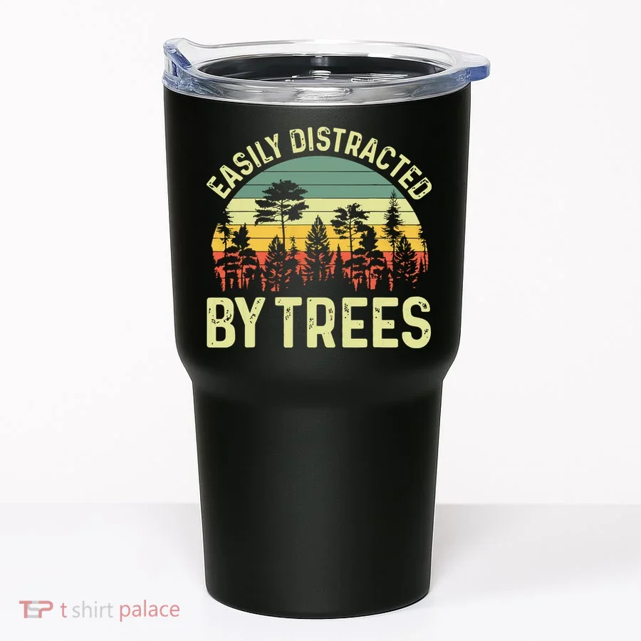 Easily Distracted By Trees Funny Tree Planting Trees Tumbler