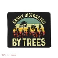 Easily Distracted By Trees Funny Tree Planting Trees Mousepad thumb 0