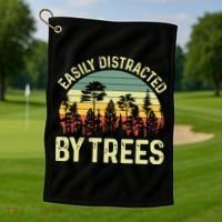 Easily Distracted By Trees Funny Tree Planting Trees Golf Towel thumb 1