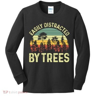 Easily Distracted By Trees Funny Tree Planting Trees Kids Long Sleeve Shirt