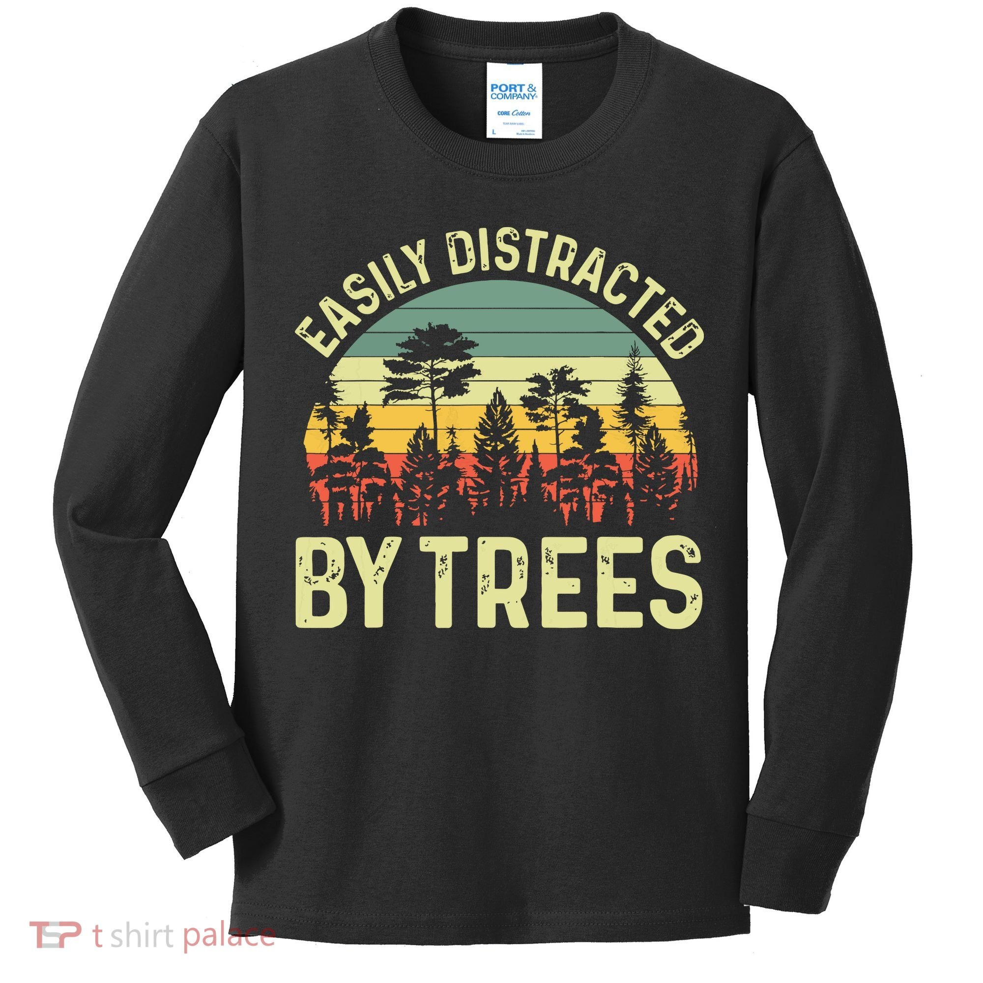 Easily Distracted By Trees Funny Tree Planting Trees Kids Long Sleeve Shirt