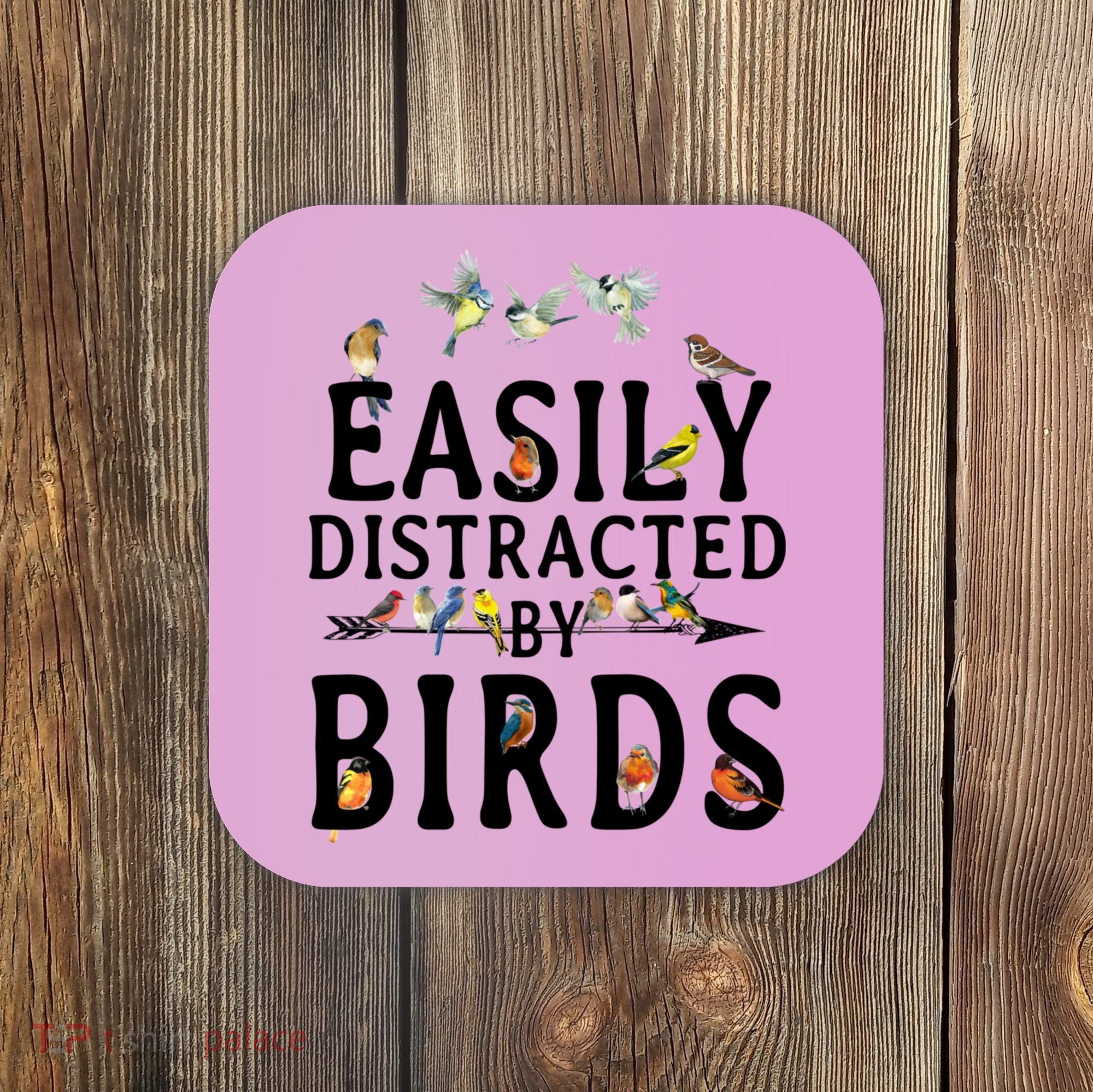 Easily Distracted By Birds Bird Lover Coaster