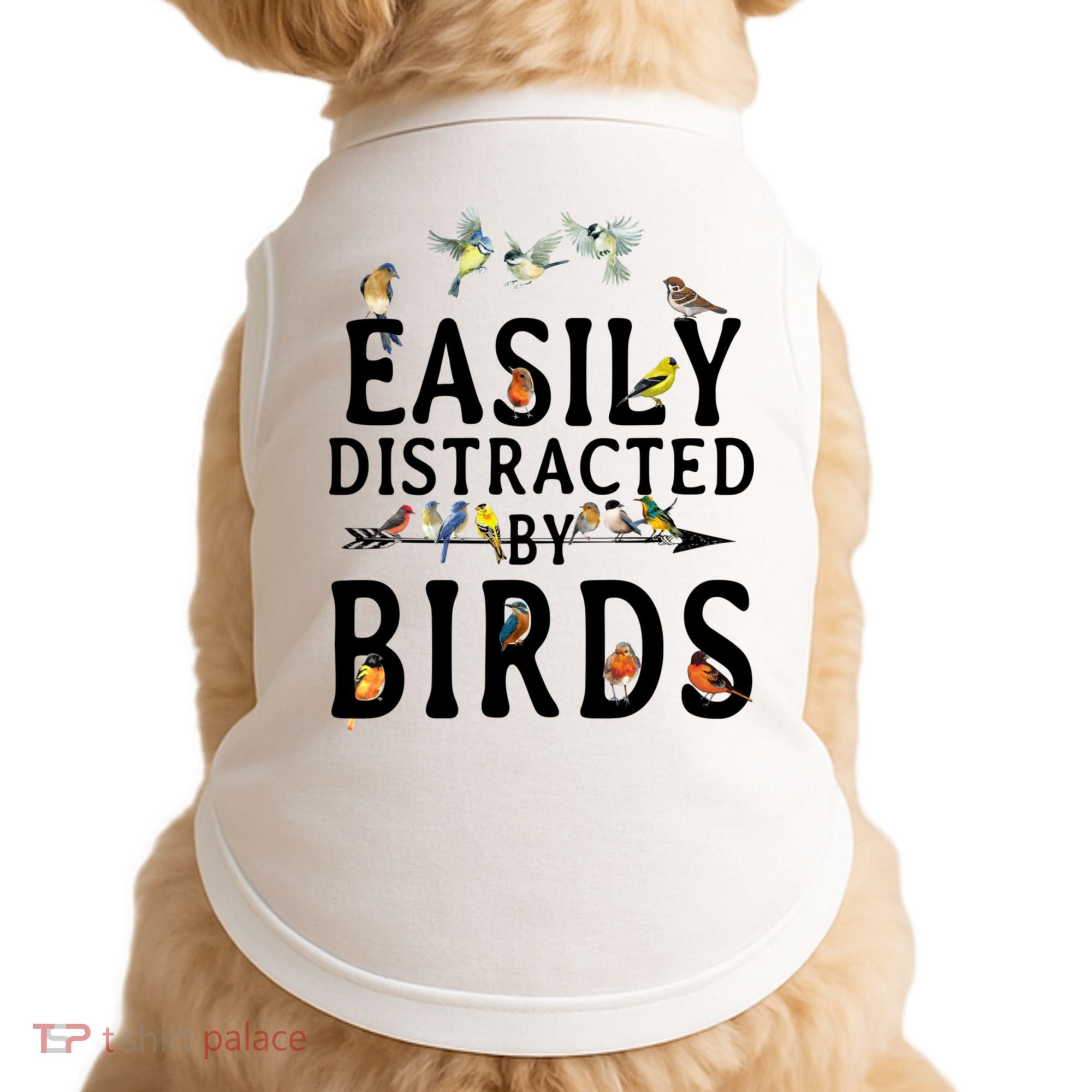Easily Distracted By Birds Bird Lover Doggie Tank