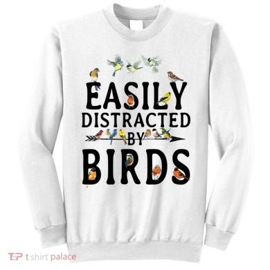 Easily Distracted By Birds Bird Lover Sweatshirt