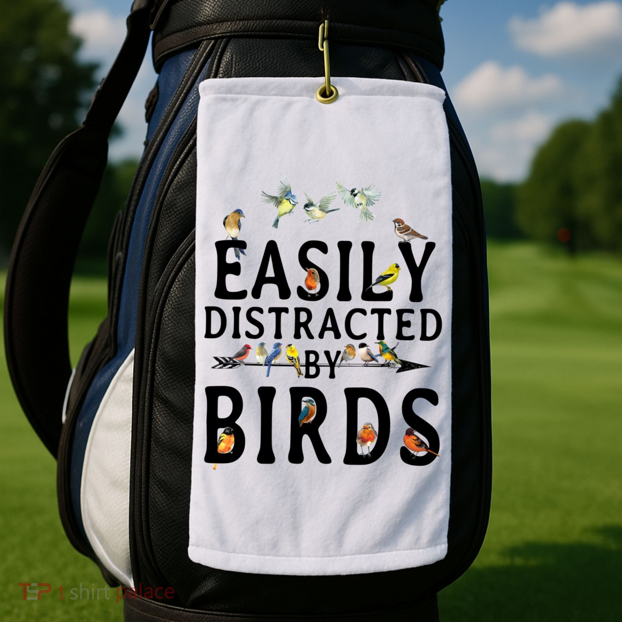 Easily Distracted By Birds Bird Lover Golf Towel