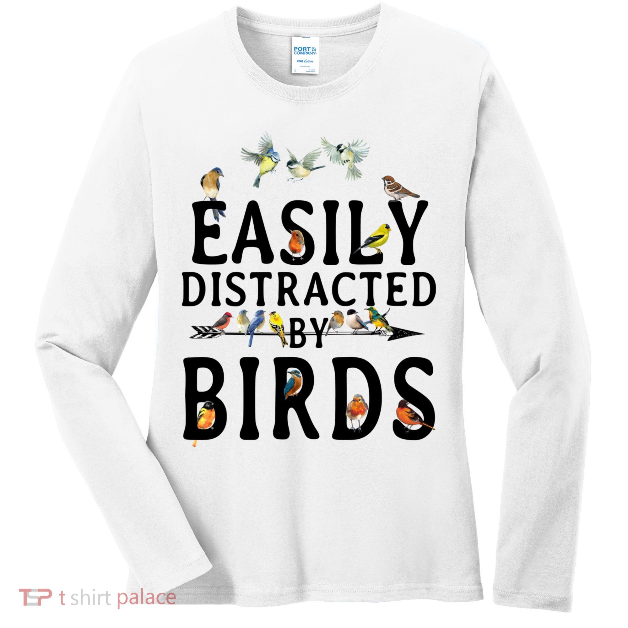 Easily Distracted By Birds Bird Lover Women's Long Sleeve Shirt