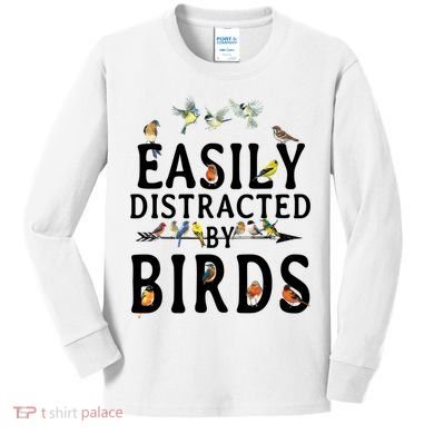Easily Distracted By Birds Bird Lover Kids Long Sleeve Shirt