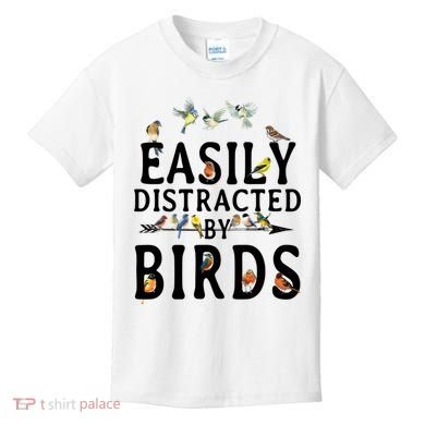 Easily Distracted By Birds Bird Lover Kids T-Shirt